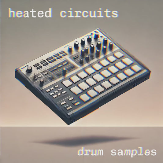 heated circuits drum samples 🎛️